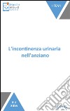 L'incontinenza urinaria nell'anziano: Un problema molto diffuso. E-book. Formato EPUB ebook
