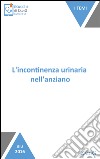 L'incontinenza urinaria nell'anziano: Un problema molto diffuso. E-book. Formato EPUB ebook di Paola Di Giulio