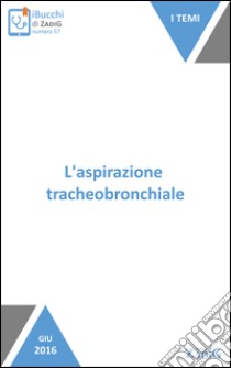 L'aspirazione tracheobronchiale: Consigli pratici. E-book. Formato Mobipocket ebook di Vittorio Fonzo