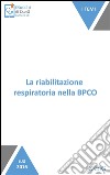 La riabilitazione respiratoria nella BPCO: Esercizi per il respiro. E-book. Formato EPUB ebook