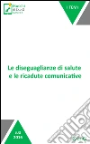 Le disuguaglianze di salute e le ricadute comunicative: Le disparità socioeconomiche come fattore di rischio per la salute. E-book. Formato EPUB ebook