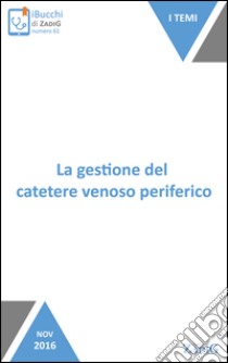 La gestione del catetere venoso perifericoTutto sul CVP. E-book. Formato EPUB ebook di Raffaella Nicotera