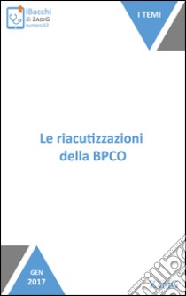 Le riacutizzazioni della BPCO: Se si respira male. E-book. Formato EPUB ebook di Pietro Dri