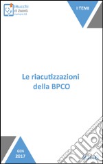 Le riacutizzazioni della BPCO: Se si respira male. E-book. Formato EPUB ebook