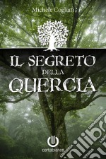 Il segreto della quercia. E-book. Formato EPUB ebook