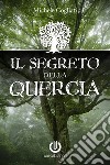 Il segreto della quercia. E-book. Formato EPUB ebook