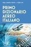 Primo dizionario aereo italiano. E-book. Formato EPUB ebook