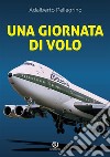 Una giornata di voloSulle ali del Jumbo. E-book. Formato EPUB ebook