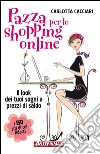 Pazza per lo shopping online: Il look dei tuoi sogni a prezzi di saldo. E-book. Formato EPUB ebook