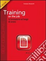 Training on the JobLa formazione sul luogo di lavoro. E-book. Formato EPUB ebook