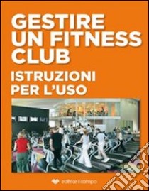 Gestire un fitness club. E-book. Formato EPUB ebook