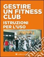 Gestire un fitness club. E-book. Formato EPUB ebook