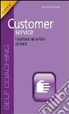 Customer ServiceL'eccellenza nel servizio al cliente. E-book. Formato EPUB ebook