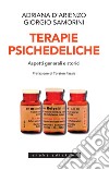 Terapie Psichedeliche Volume 1: Aspetti generali e storici. E-book. Formato EPUB ebook di Adriana D’Arienzo