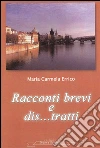 Racconti brevi. E-book. Formato PDF ebook di Maria Carmela Errico