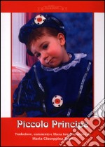 Piccolo principe. Traduzione, commento e libera interpretazione. E-book. Formato PDF ebook