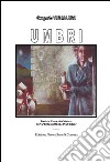 Umbri. E-book. Formato PDF ebook di Gregorio Viglialoro