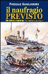 Il naufragio previsto. Principessa Mafalda: l'ultimo tragico viaggio. E-book. Formato PDF ebook