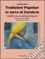  Tradizioni popolari in terra di Calabria: analisi socio antropologica. E-book. Formato EPUB ebook