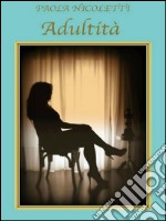 Adultità. E-book. Formato EPUB ebook