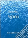 Argonauti. E-book. Formato EPUB ebook