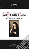 San Francesco di Paola: Testimonianze storico letterarie. E-book. Formato EPUB ebook di Vincenzo Napolillo