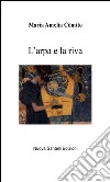 L'arpa e la riva. E-book. Formato EPUB ebook