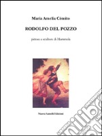 Rodolfo Del Pozzo: Pittore e Scultore di Mammola. E-book. Formato EPUB ebook