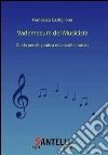 Vademecum del Musicista Terza Edizione: Guida per chi pratica e/o ascolta musica. E-book. Formato EPUB ebook di Francesco Castiglione