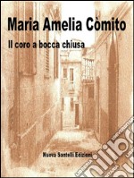 Il coro a bocca chiusa. E-book. Formato EPUB ebook