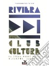 Riviera Culture Club: La scena dance nella metropoli balneare. E-book. Formato EPUB ebook