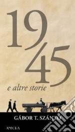 1945 e altre storie. E-book. Formato EPUB