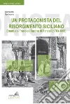 Un protagonista del Risorgimento siciliano. Emanuele Francica barone di Pancali (1783-1868). E-book. Formato PDF ebook di Salvatore Santuccio