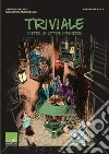Triviale. Dietro le cattive intenzioni. E-book. Formato PDF ebook di Gabriele Galanti
