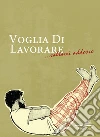 Voglia di lavorare... saltami addosso. E-book. Formato EPUB ebook di AA.VV.
