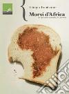 Morsi d'Africa. Un operatore umanitario racconta. E-book. Formato EPUB ebook di Giorgio Trombatore