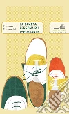 La quarta persona più importante. E-book. Formato EPUB ebook di Francesco Franceschini