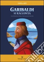 Garibaldi si racconta. E-book. Formato PDF ebook