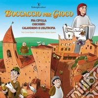 Boccaccio per Giocora Cipolla, Chichibìo, Calandrino e l'elitropia. E-book. Formato EPUB ebook
