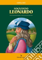 Sognando Leonardo. E-book. Formato PDF ebook