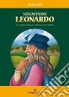 Sognando Leonardo. E-book. Formato PDF ebook