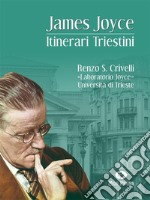 James Joyce. Itinerari triestini. E-book. Formato Mobipocket