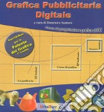 Grafica pubblicitaria digitale. Corso di progettazione grafica al PC. E-book. Formato PDF ebook