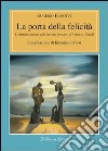 La porta della felicitàL'esistenza umana alla luce del pensiero di Viktor E. Frankl. E-book. Formato EPUB ebook di Eugenio Fizzotti