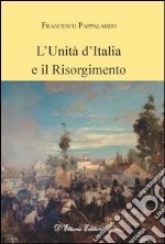 L’Unità d’Italia e il Risorgimento. E-book. Formato EPUB ebook