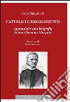 Cattolici e RisorgimentoAppunti per una biografia di don Giacomo Margotti. E-book. Formato EPUB ebook di Oscar Sanguinetti