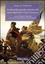 Guida politicamente scorretta alla storia degli Stati Uniti d’America. E-book. Formato Mobipocket