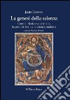 La genesi della scienzaCome il mondo medievale ha posto le basi della scienza moderna. E-book. Formato Mobipocket ebook
