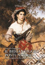 Il brigantaggio postunitarioIl Mezzogiorno fra resistenza e reazione. E-book. Formato EPUB ebook