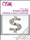 Il nuovo capitale. Intellettuale, intangibile, indispensabile. E-book. Formato EPUB ebook di Paolo A. Ruggeri